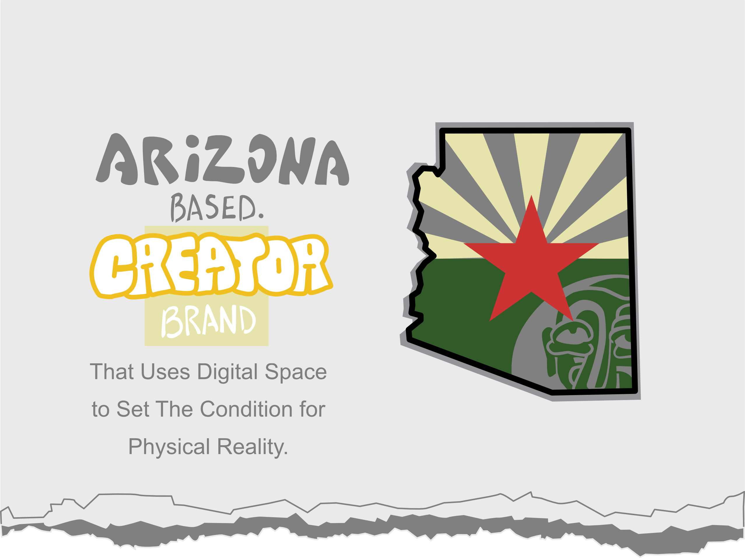 Arizona Based Creator Brand That Uses Digital Space to Set The Condition for Physical Reality.